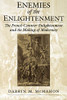 Enemies Of The Enlightenment: The French Counter-Enlightenment And The Making Of Modernity