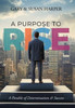 A Purpose to RISE: A Parable of Determination & Success