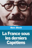 La France sous les derniers CapÃ©tiens