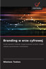 Branding w erze cyfrowej