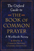 The Oxford Guide To The Book Of Common Prayer: A Worldwide Survey