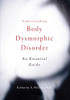 Understanding Body Dysmorphic Disorder
