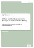 Erlebnis- und handlungsorientierte Konzepte in der betrieblichen Bildung: Möglichkeiten und Grenzen der Vermittlung von Schlüsselqualifikationen