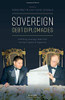 Sovereign Debt Diplomacies: Rethinking Sovereign Debt From Colonial Empires To Hegemony