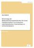 Bewertung der Risikoabsicherungsmethoden bei einer Direktinvestition von deutschen mittelständischen Unternehmen in Schwellenländern