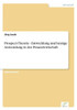 Prospect-Theorie - Entwicklung und heutige Anwendung in der Finanzwirtschaft