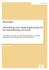Entwicklung eines Marketing-Konzepts fÃ¼r die DurchfÃ¼hrung von Events: Am Beispiel des Events ""Mit allen Sinnen genieÃŸen"" des Direkt Marketing Center M