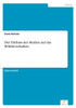 Der Einfluss der Medien auf das WÃ¤hlerverhalten