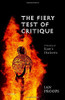 The Fiery Test Of Critique: A Reading Of Kant'S Dialectic