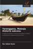 Terengganu, Malezja Historia sukcesu