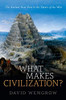 What Makes Civilization?: The Ancient Near East And The Future Of The West