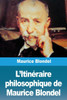 L'ItinÃ©raire philosophique de Maurice Blondel