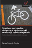 Studium przypadku dotyczące systematyki realizacji robót miejskich