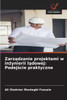 Zarządzanie projektami w inżynierii lądowej: Podejście praktyczne