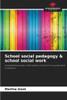 School social pedagogy & school social work