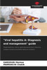 ""Viral hepatitis A: Diagnosis and management"" guide