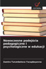 Nowoczesne podejścia pedagogiczne i psychologiczne w edukacji