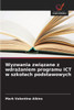 Wyzwania związane z wdrażaniem programu ICT w szkolach podstawowych