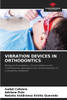 Vibration Devices in Orthodontics