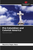 Pre-Columbian and Colonial America
