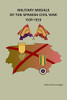 Military Medals Of The Spanish Civil War: 1936-1939