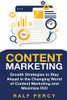 Content Marketing: Growth Strategies To Stay Ahead In The Changing World Of Content Marketing And Maximize Roi. (Ralf Percy)