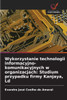Wykorzystanie technologii informacyjno-komunikacyjnych w organizacjach: Studium przypadku firmy Kanjaya, Ld
