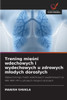 Trening mięśni wdechowych i wydechowych u zdrowych mlodych doroslych