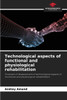 Technological aspects of functional and physiological rehabilitation