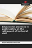 Educational practices in public policy on the retirement of technical staff