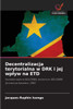 Decentralizacja terytorialna w DRK i jej wplyw na ETD