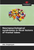 Neuropsychological syndromes in focal lesions of frontal lobes