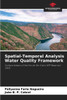 Spatial-Temporal Analysis Water Quality Framework