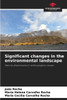 Significant changes in the environmental landscape
