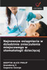 Najnowsze osiągnięcia w dziedzinie znieczulenia miejscowego w stomatologii dziecięcej