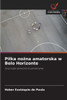 Pilka nożna amatorska w Belo Horizonte