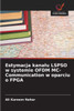 Estymacja kanalu LSPSO w systemie OFDM MC-Communication w oparciu o FPGA
