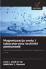 Magnetyzacja wody i laboratoryjne techniki pomiarowe