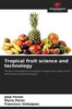 Tropical fruit science and technology