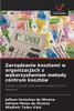 Zarządzanie kosztami w organizacjach z wykorzystaniem metody centrum kosztów