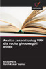 Analiza jakości uslug VPN dla ruchu glosowego i wideo