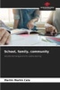 School, family, community