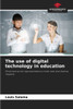 The use of digital technology in education
