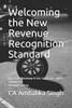 Welcoming The New Revenue Recognition Standard: Asc 606 Revenue From Contracts With Customers Second Edition