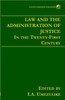 The Law and the Administration of Justice
