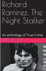 Richard Ramirez, The Night Stalker
