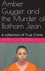 Amber Guyger and the Murder of Botham Jean