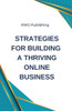Strategies for Building a Thriving Online Business