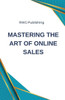 Mastering the Art of Online Sales