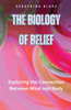 The Biology of Belief: Exploring the Connection Between Mind and Body